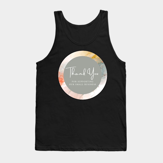 Thank You for supporting our small business Sticker Tank Top by LD-LailaDesign